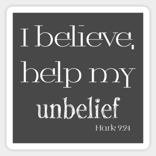 Help My Unbelief Magnet